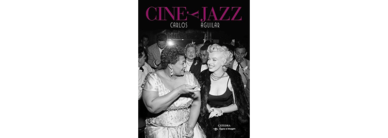 “Cine y Jazz” de Carlos&nbsp;Aguilar