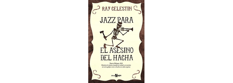 “Jazz para el asesino del hacha” de Ray&nbsp;Celestin